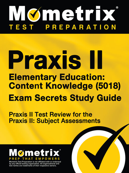 Cover image for Praxis II Elementary Education: Content Knowledge (5018) Exam Secrets Study Guide